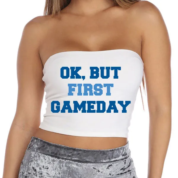 Blue Ok, But First Gameday Tube Top
