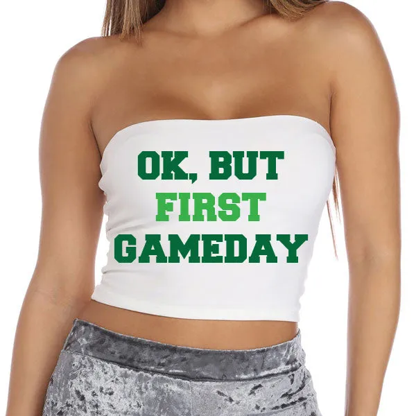 Green Ok, But First Gameday Tube Top