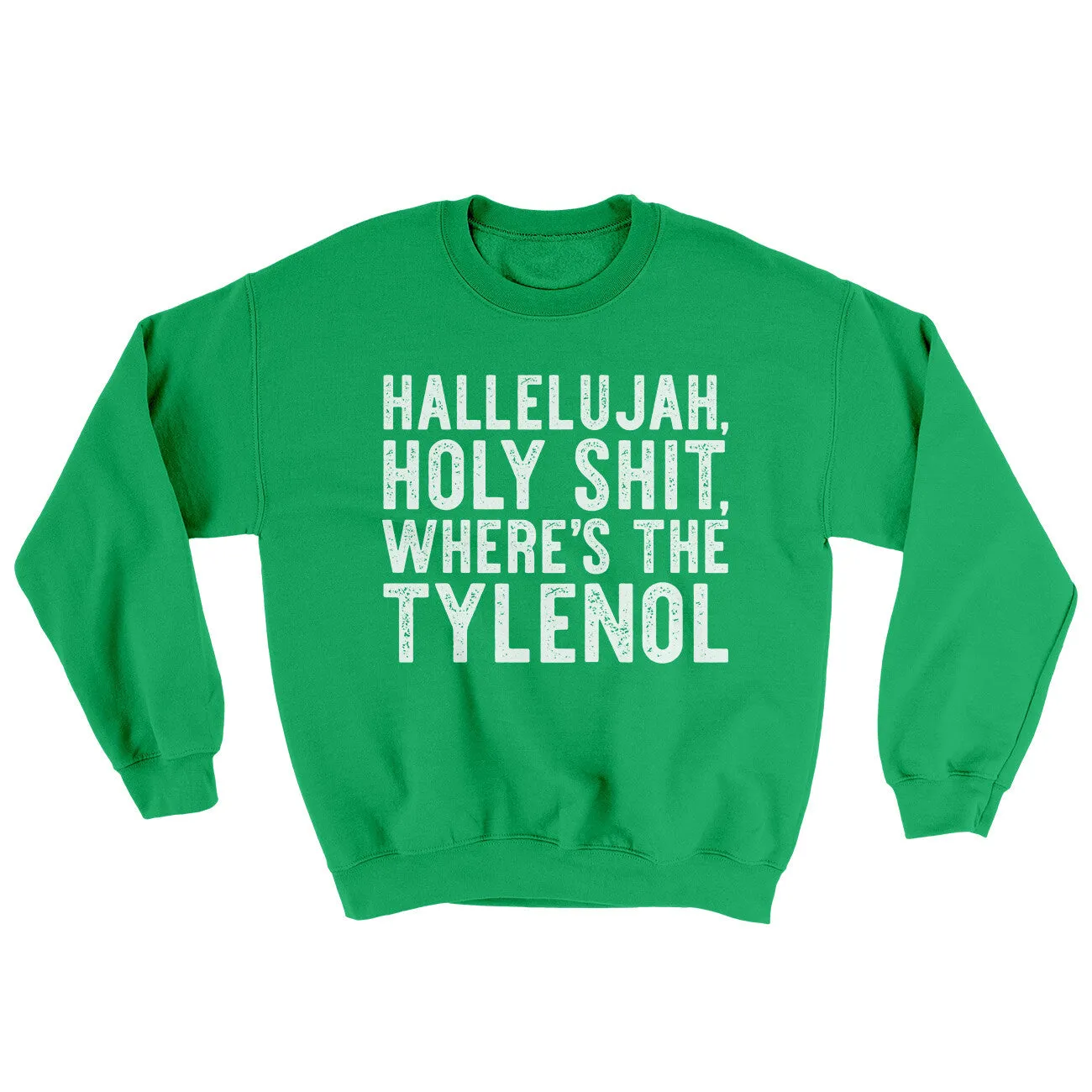 Hallelujah Holy Shit Where’s The Tylenol Ugly Sweater
