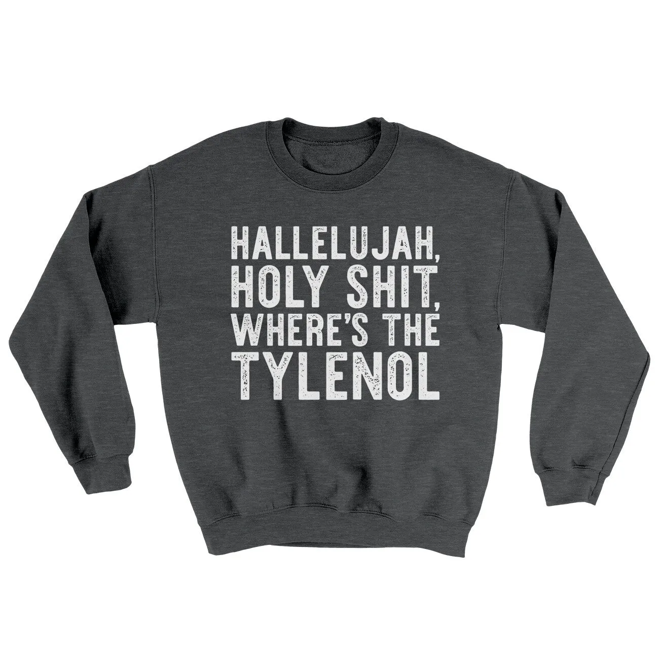 Hallelujah Holy Shit Where’s The Tylenol Ugly Sweater