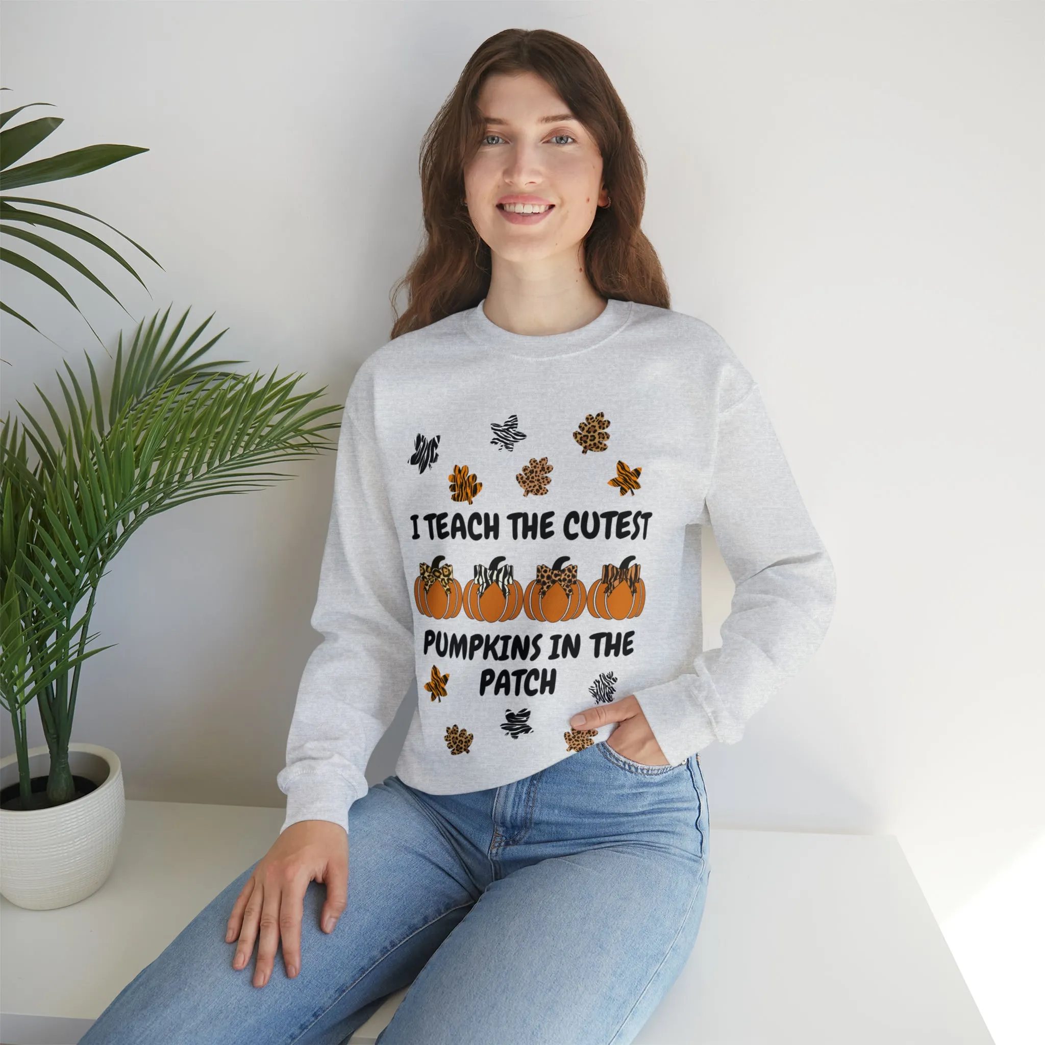 I Teach the Cutest Pumkins in the Patch Crewneck Sweatshirt