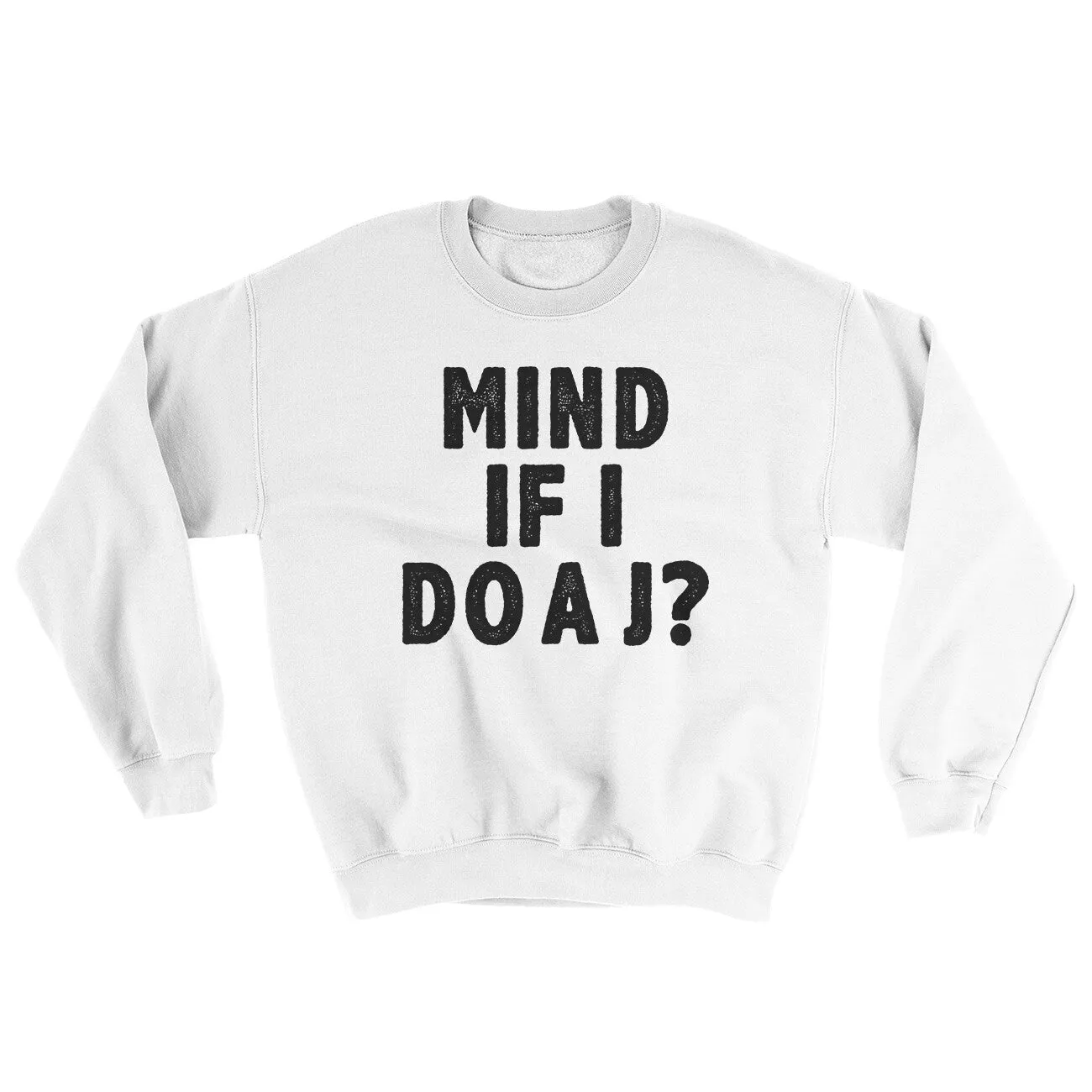 Mind If I Do A J Ugly Sweater