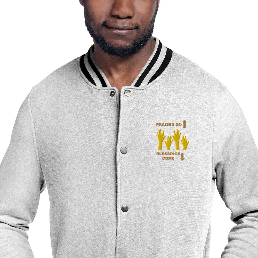Praises Up Embroidered Champion Bomber Jacket