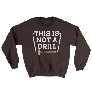 This Is Not A Drill Ugly Sweater