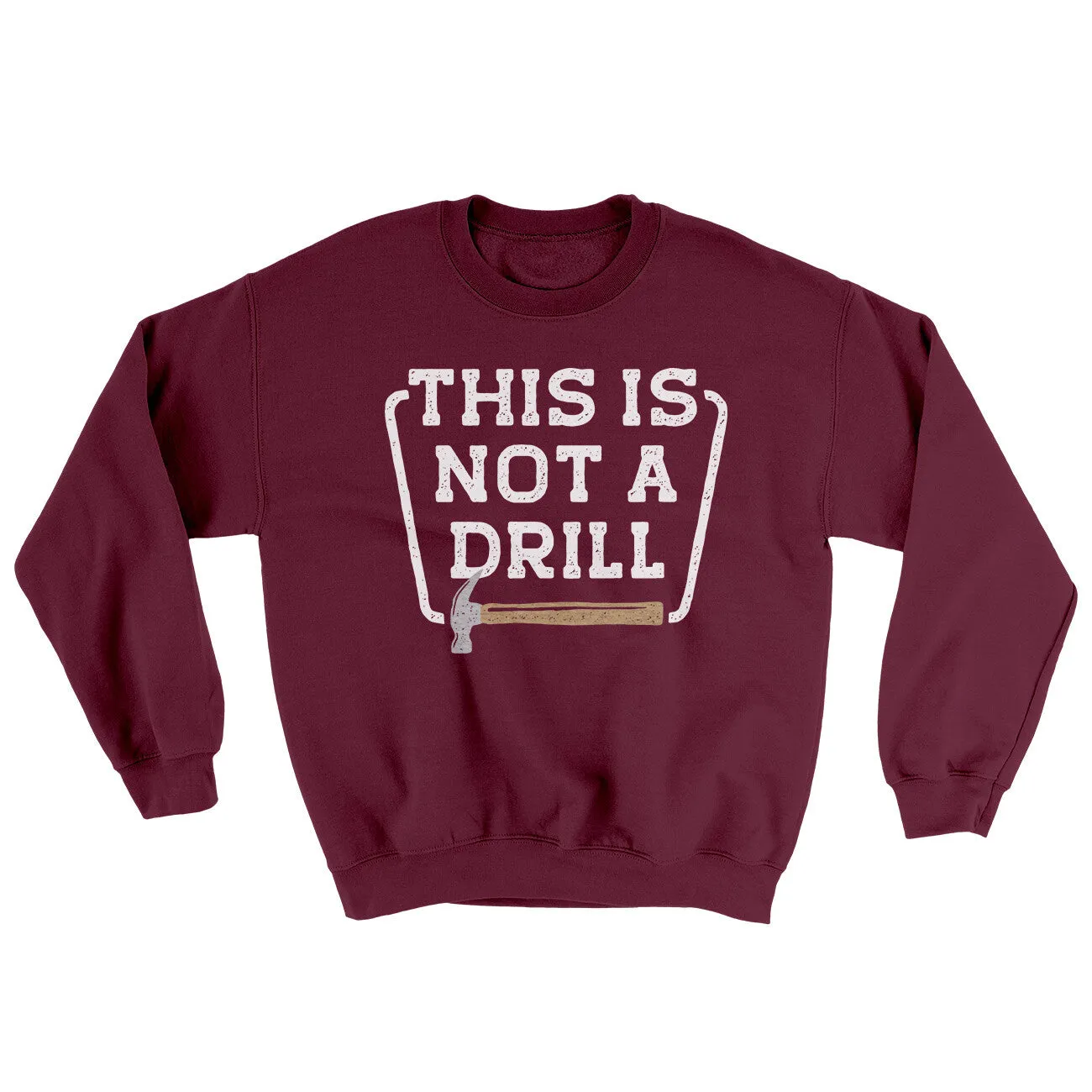 This Is Not A Drill Ugly Sweater