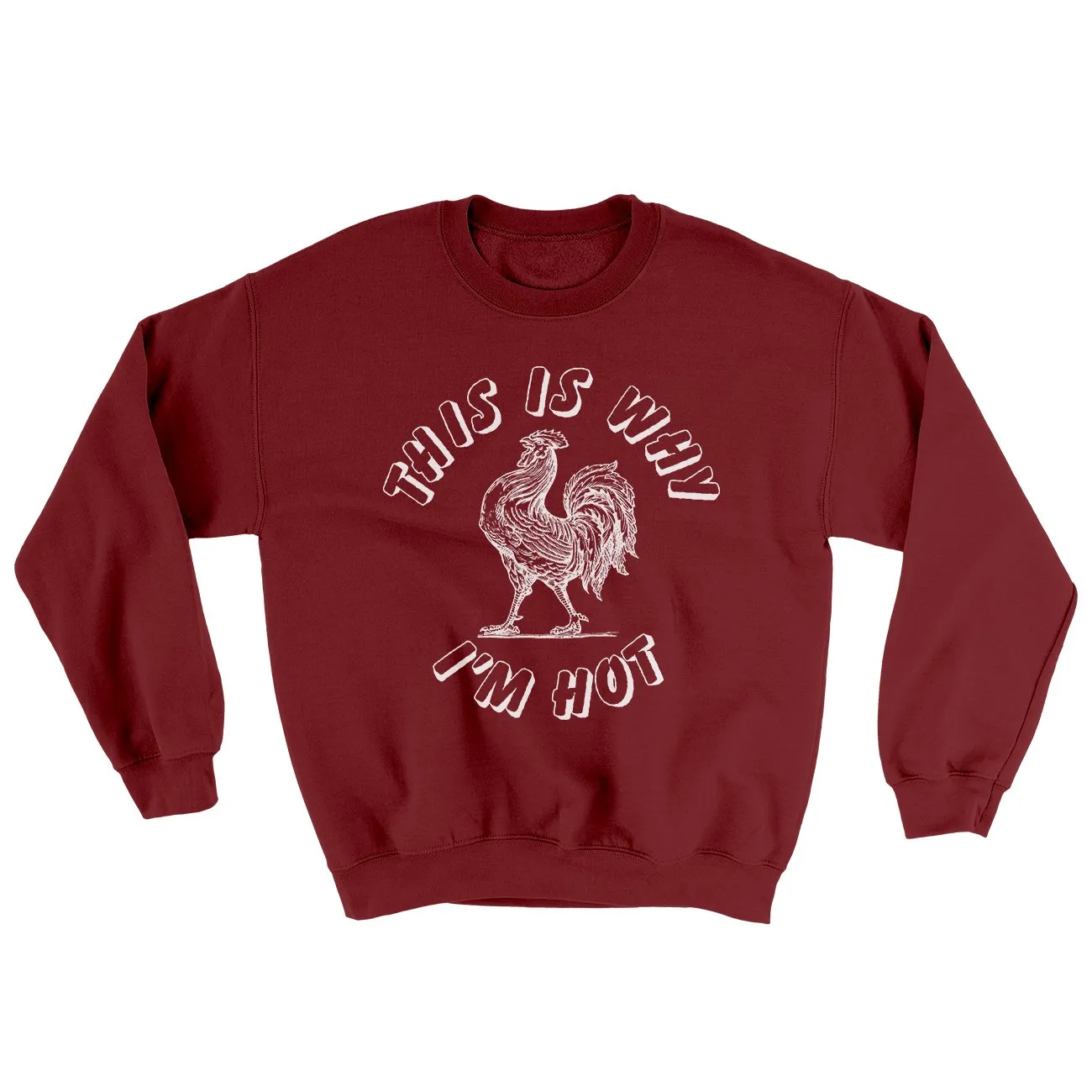 This Is Why I'm Hot Ugly Sweater