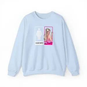 Your Wife | My Wife Unisex Heavy Blend™ Crewneck Sweatshirt